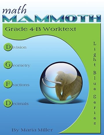 math mammoth grade 4 b worktext 2020 edition maria miller 1942715633, 978-1942715634