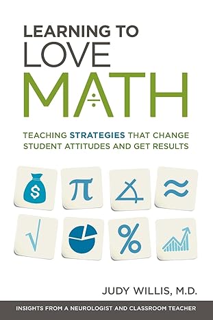 learning to love math teaching strategies that change student attitudes and get results 28522nd edition judy