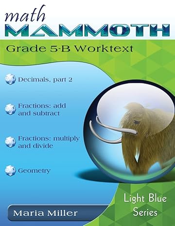 math mammoth grade 5 b worktext 1st edition maria miller 1954358245, 978-1954358249