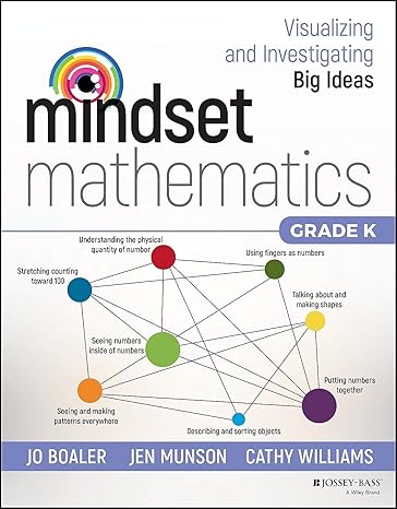 mindset mathematics visualizing and investigating big ideas grade k 1st edition jo boaler, jen munson, cathy