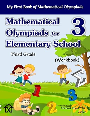 mathematical olympiads for elementary school 3 third grade my first book of mathematical olympiads 1st