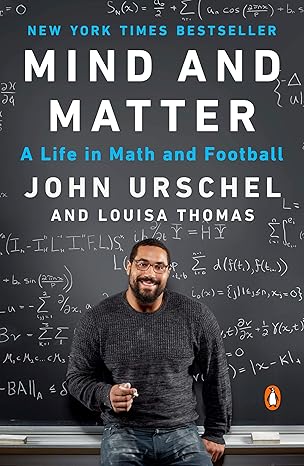 mind and matter a life in math and football 1st edition john urschel, louisa thomas 0735224889, 978-0735224889