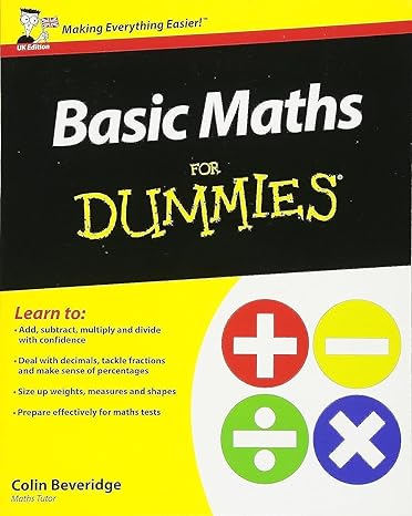 basic maths for dummies uk edition colin beveridge 1119974526, 978-1119974529