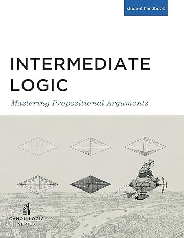 intermediate logic 3rd edition canon logic series 1591281660, 978-1591281665