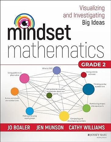 mindset mathematics visualizing and investigating big ideas grade 2 1st edition jo boaler, jen munson, cathy