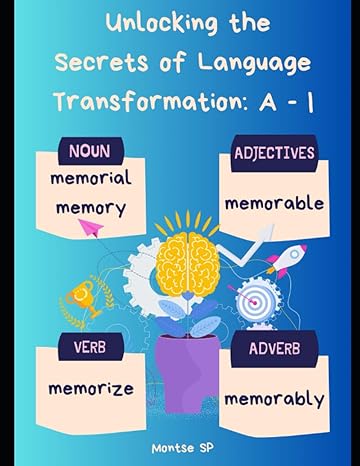 unlocking the secrets of language transformation a i 1st edition montse sp 979-8856639666