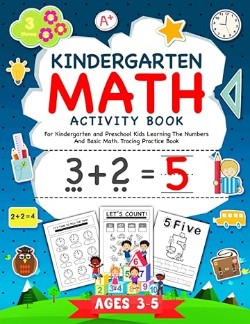 kindergarten math activity workbook for kindergarten and preschool kids learning the numbers and basic math