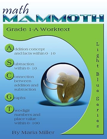 math mammoth grade 1 a worktext 1st edition dr maria miller 1942715005