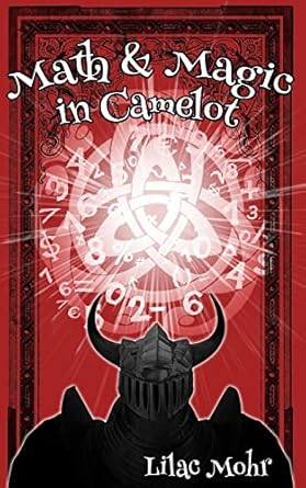 math and magic in camelot 1st edition lilac mohr 1542694558, 978-1542694551