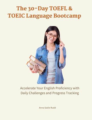 the 30 day toefl and toeic language bootcamp accelerate your english proficiency with daily challenges and