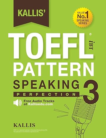 kallis toefl ibt pattern speaking 3 perfection 3rd edition kallis 0991165764, 978-0991165766