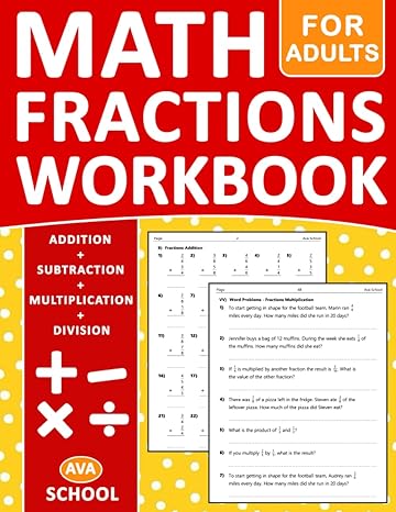 basic math fractions workbook for adults with practice and word problems exercises fractions practice