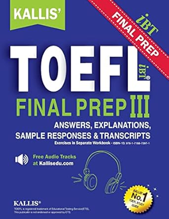 kallis toefl ibt final prep pattern iii answers and explanations college test prep + study guide book +