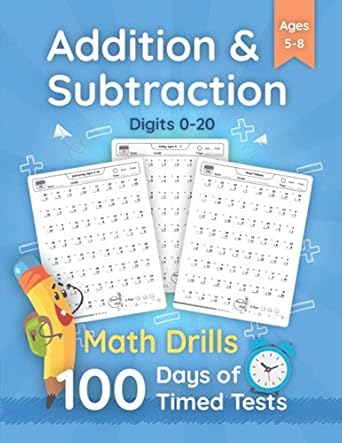 100 days of timed tests digits 0 20 addition and subtraction math drills grades k 2 reproducible practice