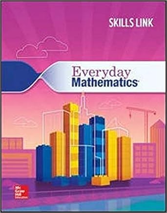 everyday mathematics 4 grade 4 skills link student booklet 1st edition bell et al., mcgraw hill 0076727629,