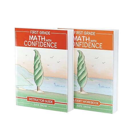first grade math with confidence bundle instructor guide and 1st edition kate snow, itamar katz, shane klink