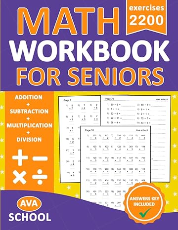 simple math workbook for seniors addition subtraction multiplication and division exercises with answers math