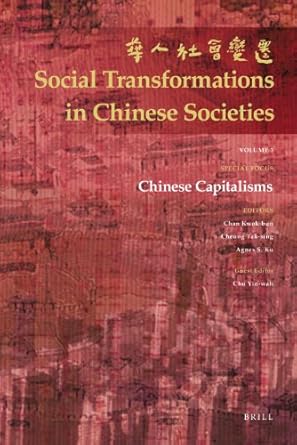 chinese capitalisms 1st edition kwok bun chan, tak sing cheung, agnes s. m. ku 9004168249, 978-9004168244