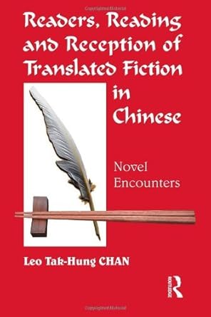 readers reading and reception of translated fiction in chinese novel encounters by leo tak hung chan 1st