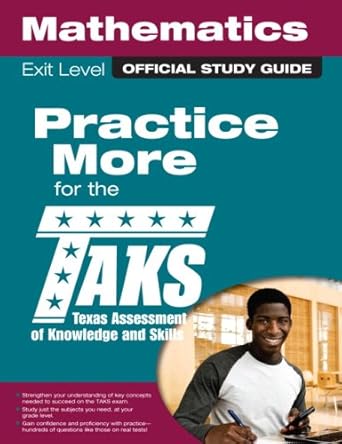 taks study guide for exit level mathematics a student and family guide 1st edition texas education agency