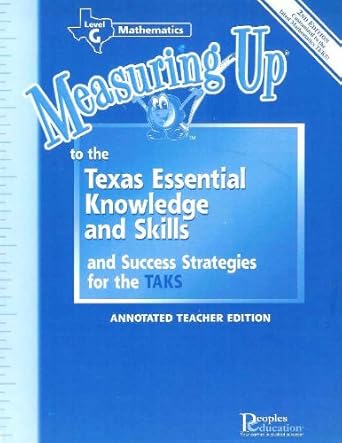 measuring up to the texas essential knowledge and skills and success strategies for the taks mathematics