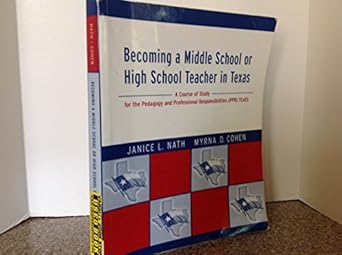 becoming a middle school or high school teacher in texas 1st edition janice l. nath, myrna cohen 0534638015,