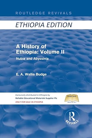 a history of ethiopia volume ii 1st edition e. a. wallis budge 1138791695, 978-1138791695