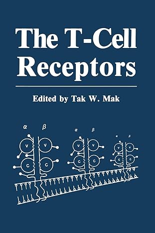 the t cell receptors 1st edition tak w. mak 1468454080, 978-1468454086