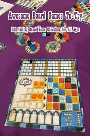 awesome board games to try entertaining board game collection for all ages 1st edition ms maria gonzalez