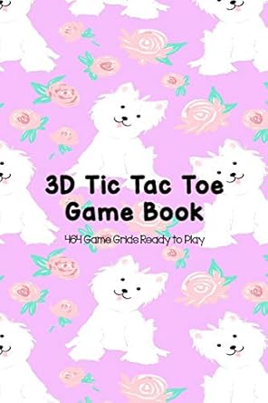 3d tic tac toe game book 464 game grids ready to play blank games for family travel summer vacations or just