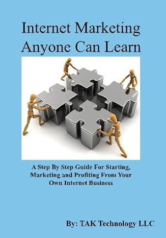 internet marketing anyone can learn a step by step guide for starting marketing and profiting from your own