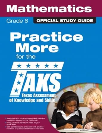 taks mathematics grade 6 a student and family guide student, study guide edition texas education agency