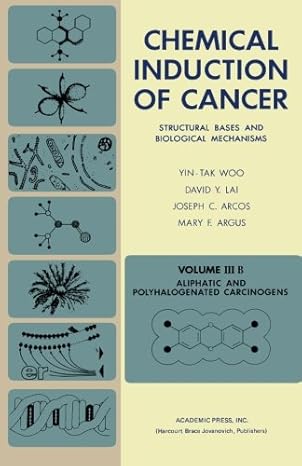 aliphatic and polyhalogenated carcinogens structural bases and biological mechanisms volume iiib 1st edition