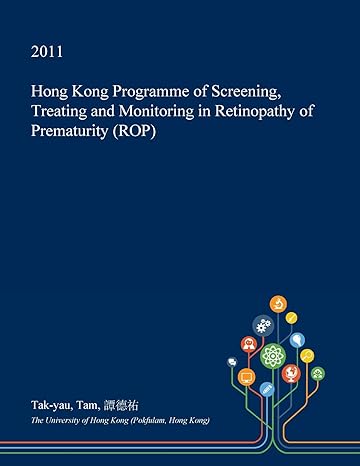 hong kong programme of screening treating and monitoring in retinopathy of prematurity 1st edition tak-yau