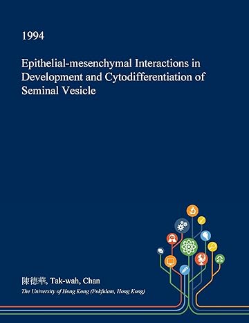 epithelial mesenchymal interactions in development and cytodifferentiation of seminal vesicle 1st edition