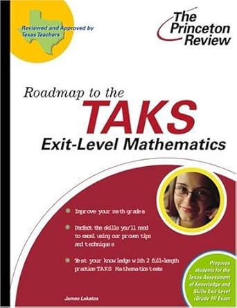 roadmap to the taks exit level mathematics 1st edition princeton review 0375764658, 978-0375764653