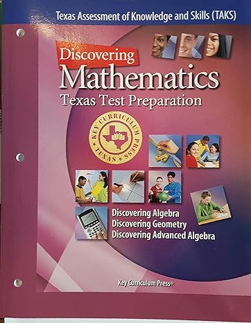 discovering mathematics texas test preparation 1st edition key curriculum press 1559538619, 978-1559538619