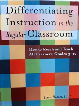 differentiating instruction in the regular classroom how to reach and teach all learners grades 3 12 1st