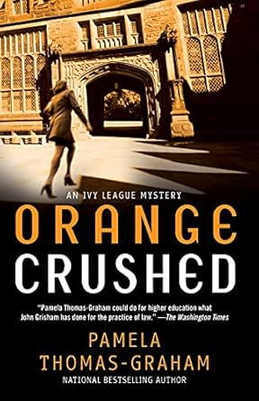 orange crushed an ivy league mystery 1st edition pamela thomas graham 0671016725, 978-0671016722