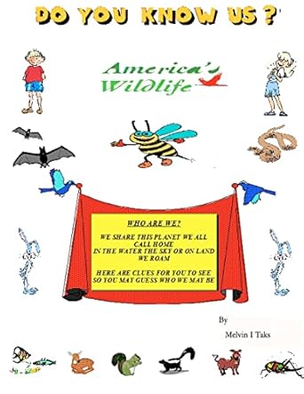 do you know us guess who rhymes about north american animals 1st edition mr. melvin i taks 1463653026,