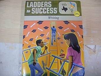 ladders to success writing high school on the taks 1st edition triumph learning b009lt8rpg