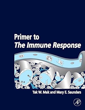 primer to the immune response 1st edition tak w. mak ,mary e. saunders ,bradley d. jett ,maya rani chaddah