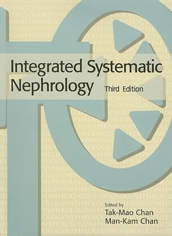 integrated systematic nephrology 3rd edition tak mao chan, man kam chan 9622097685, 978-9622097681