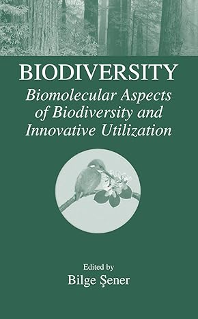 biodiversity biomolecular aspects of biodiversity and innovative utilization 2002nd edition bilge sener