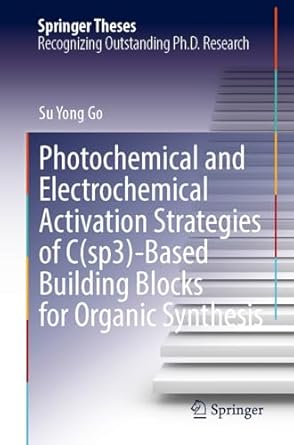 photochemical and electrochemical activation strategies of c based building blocks for organic synthesis 1st