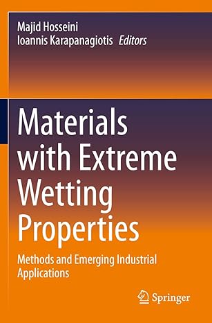 materials with extreme wetting properties methods and emerging industrial applications 1st edition majid
