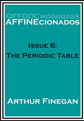 affinecionados book 6 periodic table 1st edition arthur finegan b0b9qtgdfc