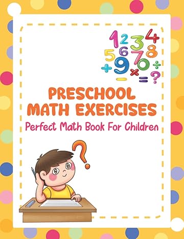 preschool math exercises perfect math book for children 1st edition doris considine b0bb5dlgb6, 979-8847257657