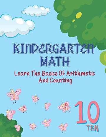 kindergarten math learn the basics of arithmetic and counting 1st edition florida carrao b0bb5ksrp8,