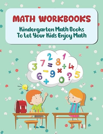 math workbooks kindergarten math books to let your kids enjoy math 1st edition miguelina lebrecht b0bb5scr2s,